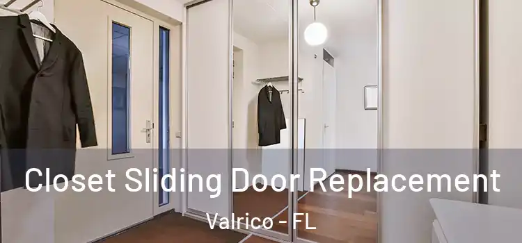 Closet Sliding Door Replacement Valrico - FL