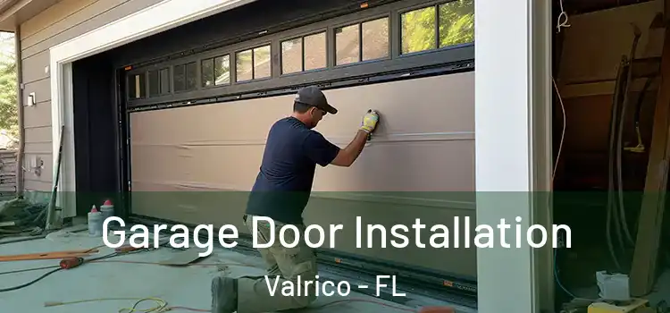  Garage Door Installation Valrico - FL