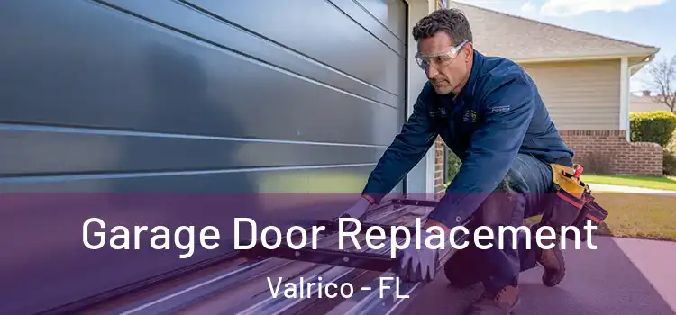  Garage Door Replacement Valrico - FL