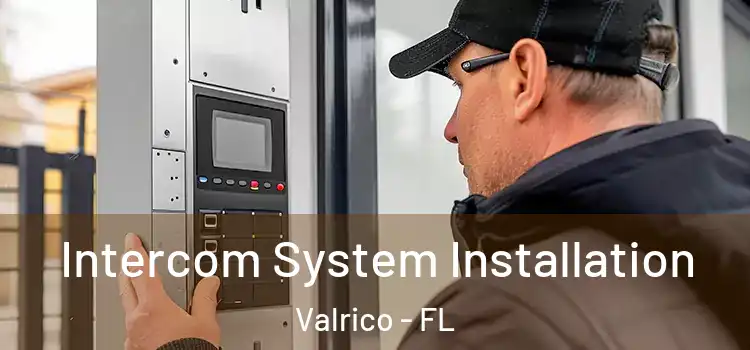 Intercom System Installation Valrico - FL