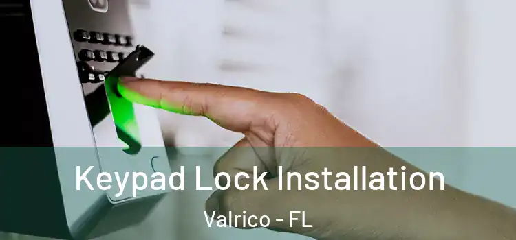 Keypad Lock Installation Valrico - FL