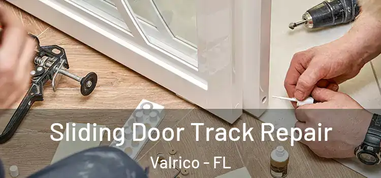 Sliding Door Track Repair Valrico - FL